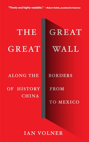 Stock image for The Great Great Wall: Along the Borders of History from China to Mexico for sale by Red's Corner LLC