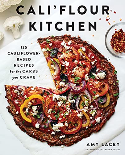 Beispielbild fr Cali'flour Kitchen: 125 Cauliflower-Based Recipes for the Carbs You Crave zum Verkauf von Wonder Book