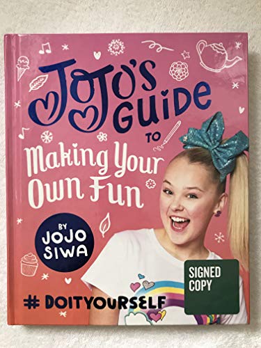 9781419736490: JoJo's Guide to Making Your Own Fun (B&N Exclusive Signed Edition): #DoItYourself (JoJo Siwa)