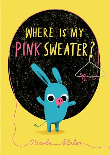 Stock image for Where Is My Pink Sweater? for sale by Wonder Book