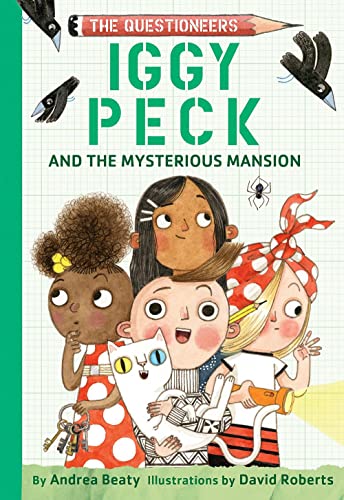 9781419736926: Iggy Peck and the Mysterious Mansion: The Questioneers Book #3