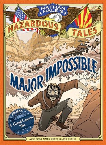 Beispielbild fr Major Impossible (Nathan Hale's Hazardous Tales #9) : A Grand Canyon Tale zum Verkauf von Better World Books
