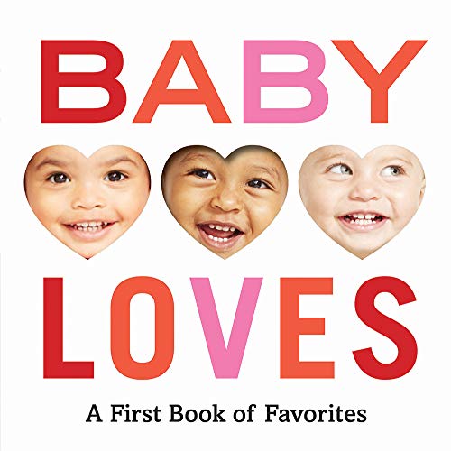 Beispielbild fr Baby Loves: A First Book of Favorites zum Verkauf von SecondSale