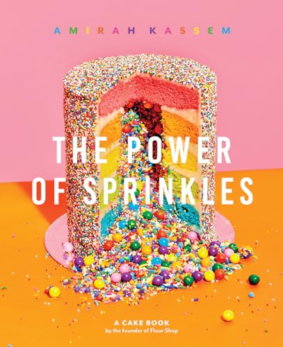 Beispielbild fr The Power of Sprinkles: A Cake Book by the Founder of Flour Shop zum Verkauf von Wonder Book