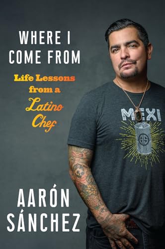 Beispielbild fr Where I Come From: Life Lessons from a Latino Chef zum Verkauf von ZBK Books