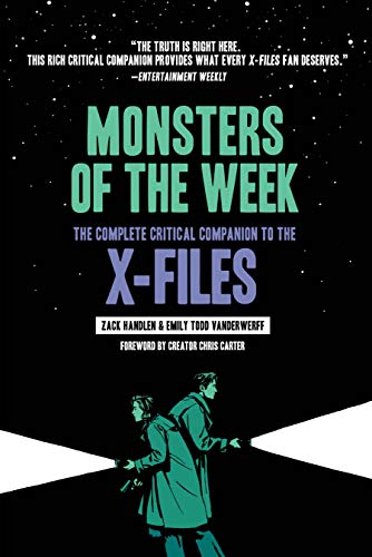 Imagen de archivo de Monsters of the Week: The Complete Critical Companion to The X-Files a la venta por PlumCircle