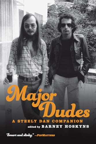 Beispielbild fr Major Dudes: A Steely Dan Companion zum Verkauf von BooksRun