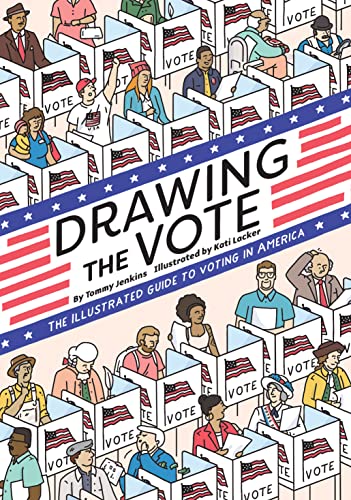 9781419739989: Drawing the Vote: An Illustrated Guide to Voting in America