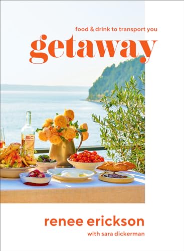 Stock image for Getaway: Food & Drink to Transport You for sale by Dream Books Co.