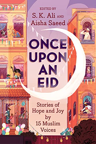 Imagen de archivo de Once Upon an Eid: Stories of Hope and Joy by 15 Muslim Voices a la venta por Goodwill Books