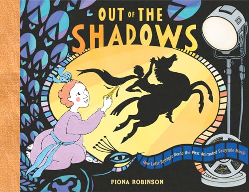 Stock image for Out of the Shadows: How Lotte Reiniger Made the First Animated Fairytale Movie for sale by Read&Dream