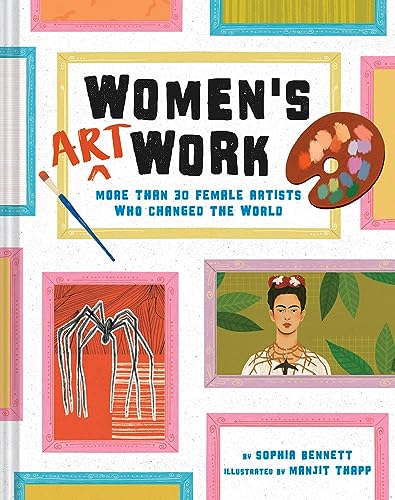 Beispielbild fr Women's Art Work : More Than 30 Female Artists Who Changed the World zum Verkauf von Better World Books