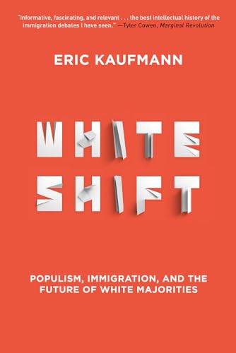 Stock image for Whiteshift: Populism, Immigration, and the Future of White Majorities for sale by ThriftBooks-Atlanta