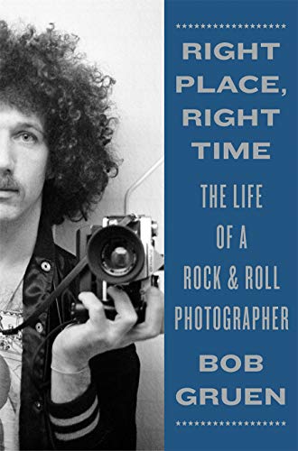 Beispielbild fr Right Place, Right Time: The Life of a Rock & Roll Photographer zum Verkauf von ThriftBooks-Atlanta