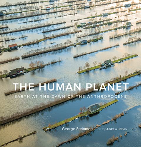 9781419742774: The Human Planet: Earth at the Dawn of the Anthropocene