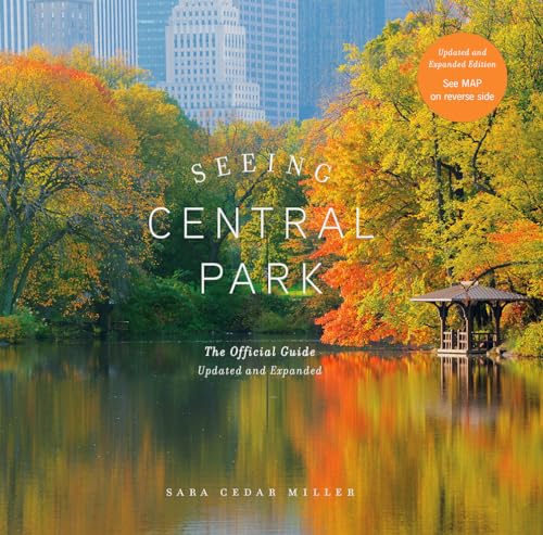 Stock image for Seeing Central Park: The Official Guide Updated and Expanded for sale by Decluttr