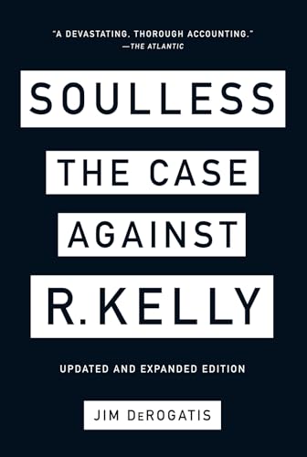 Stock image for Soulless: The Case Against R. Kelly for sale by ThriftBooks-Atlanta