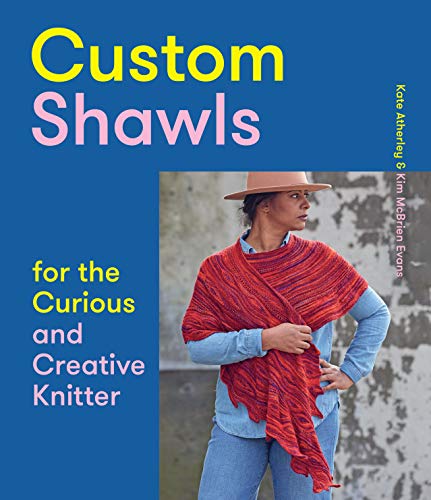 Beispielbild fr Custom Shawls for the Curious and Creative Knitter zum Verkauf von Book Outpost