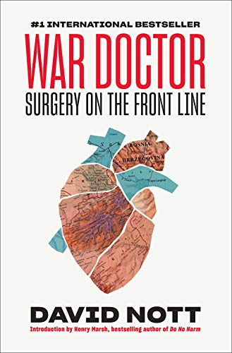 Beispielbild fr War Doctor : Surgery on the Front Line zum Verkauf von Better World Books