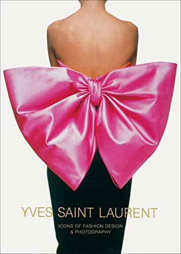 

Yves Saint Laurent: Icons of Fashion Design Photography