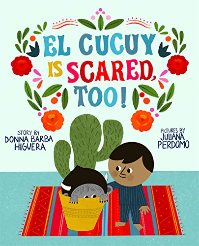 Beispielbild fr El Cucuy Is Scared, Too! zum Verkauf von Better World Books