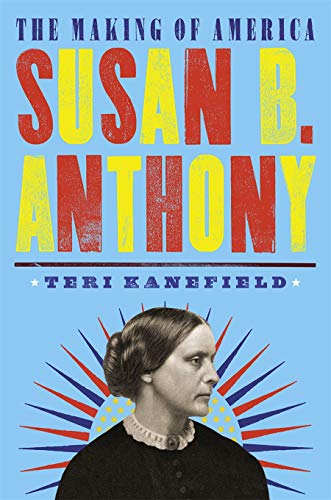 Imagen de archivo de Susan B. Anthony: The Making of America #4 a la venta por ThriftBooks-Atlanta