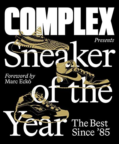9781419745799: Complex Presents Sneaker of the Year: The Best Since 85