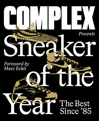 Stock image for Complex Presents: Sneaker of the Year: The Best Since ?85 for sale by Kennys Bookshop and Art Galleries Ltd.