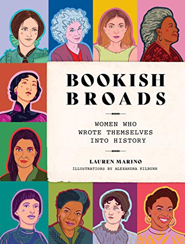 Stock image for Bookish Broads: Women Who Wrote Themselves into History for sale by Jenson Books Inc