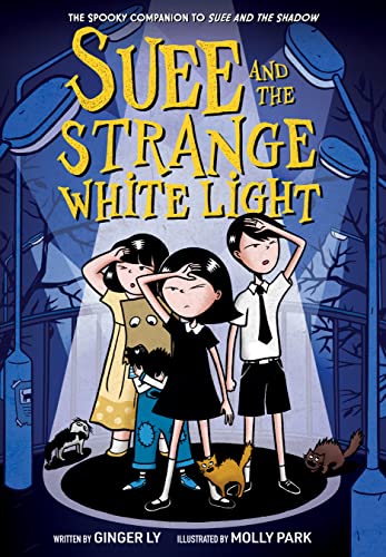 Stock image for Suee and the Strange White Light (Suee and the Shadow Book #2) for sale by Half Price Books Inc.