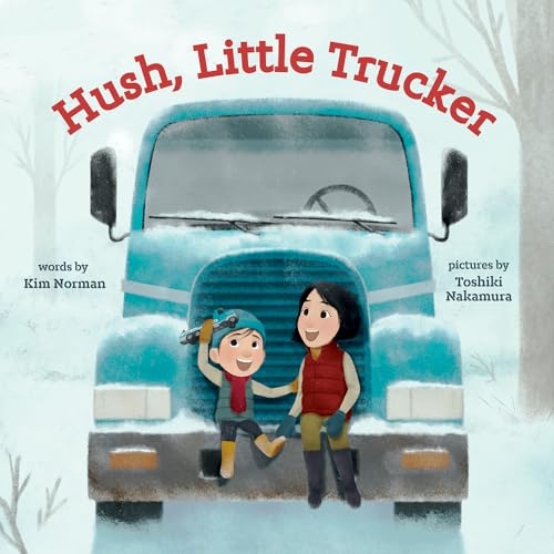 Beispielbild fr Hush, Little Trucker zum Verkauf von BookOutlet