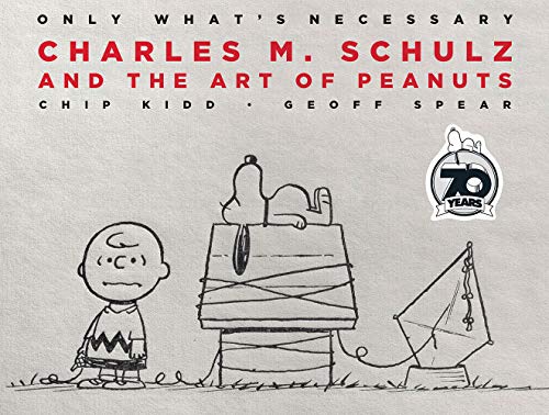 Imagen de archivo de Only What's Necessary; Charles M. Schulz and the Art of Peanuts a la venta por James & Mary Laurie, Booksellers A.B.A.A