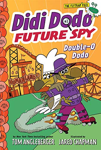 Stock image for Didi Dodo, Future Spy: Double-O Dodo (Didi Dodo, Future Spy #3) (The Flytrap Files) for sale by HPB Inc.