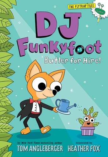 Stock image for DJ Funkyfoot: Butler for Hire! (DJ Funkyfoot #1) (The Flytrap Files) for sale by Your Online Bookstore