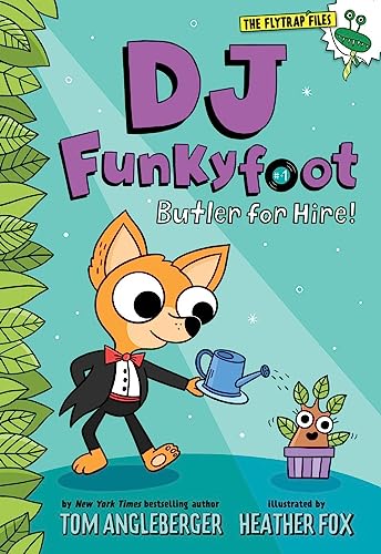 Imagen de archivo de DJ Funkyfoot: Butler for Hire! (DJ Funkyfoot #1) (The Flytrap Files) a la venta por Gulf Coast Books