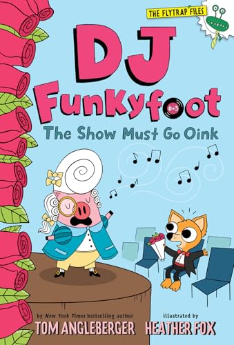 Stock image for DJ Funkyfoot: The Show Must Go Oink (DJ Funkyfoot #3) (The Flytrap Files) for sale by ZBK Books