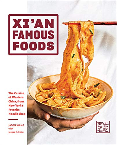 Stock image for Xi'an Famous Foods : The Cuisine of Western China, from New York's Favorite Noodle Shop for sale by Better World Books