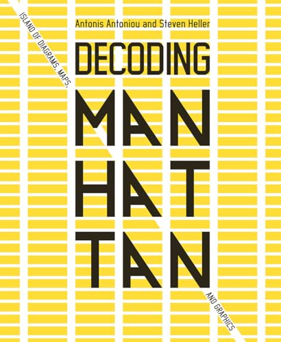 Stock image for Decoding Manhattan: Island of Diagrams, Maps, and Graphics for sale by Bulk Book Warehouse