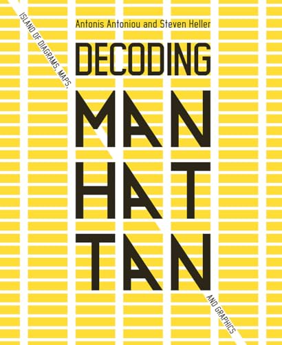 Stock image for Decoding Manhattan: Island of Diagrams, Maps, and Graphics for sale by Half Price Books Inc.