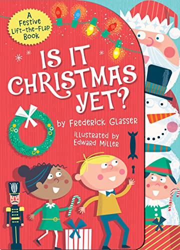 Imagen de archivo de Is It Christmas Yet?: A Festive Lift-the-Flap Book (Festive Flaps) a la venta por Your Online Bookstore