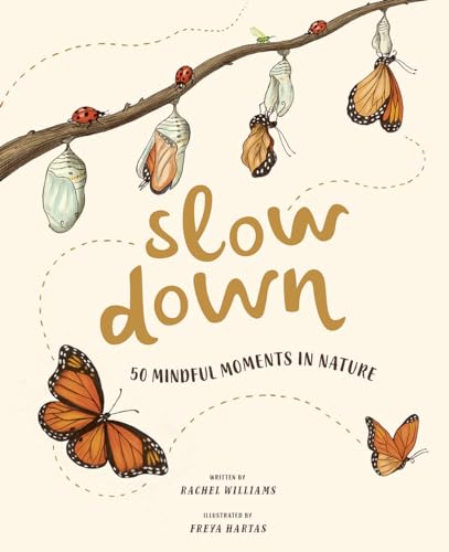 Beispielbild fr Slow Down: 50 Mindful Moments in Nature zum Verkauf von BooksRun