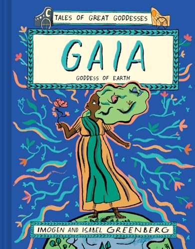 Imagen de archivo de Gaia: Goddess of Earth (Tales of Great Goddesses) a la venta por Red's Corner LLC