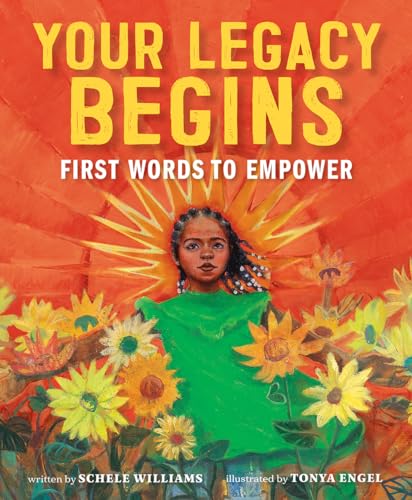 Stock image for Your Legacy Begins: First Words to Empower for sale by Half Price Books Inc.