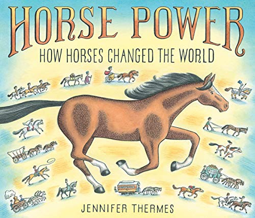 Beispielbild fr Horse Power: How Horses Changed the World zum Verkauf von BooksRun