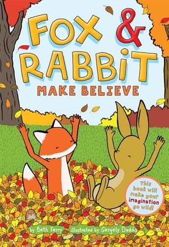 Stock image for Fox & Rabbit Make Believe (Fox & Rabbit Book #2) for sale by SecondSale