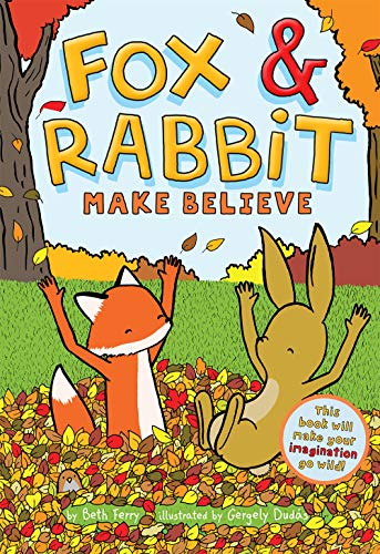 Stock image for Fox & Rabbit Make Believe (Fox & Rabbit Book #2) for sale by SecondSale