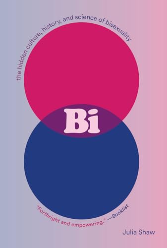 Stock image for Bi: The Hidden Culture, History, and Science of Bisexuality for sale by Ergodebooks