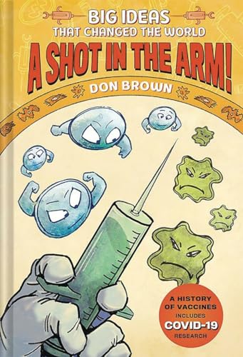 9781419750014: A Shot in the Arm!: Big Ideas that Changed the World #3