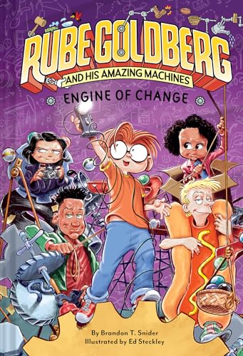Stock image for Engine of Change (Rube Goldberg and His Amazing Machines #3) (Volume 3) for sale by Dream Books Co.