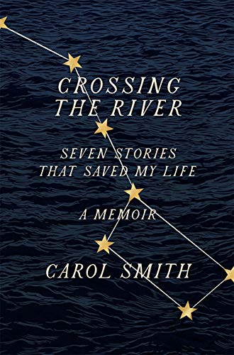9781419750137: Crossing the River: Seven Stories That Saved My Life, A Memoir